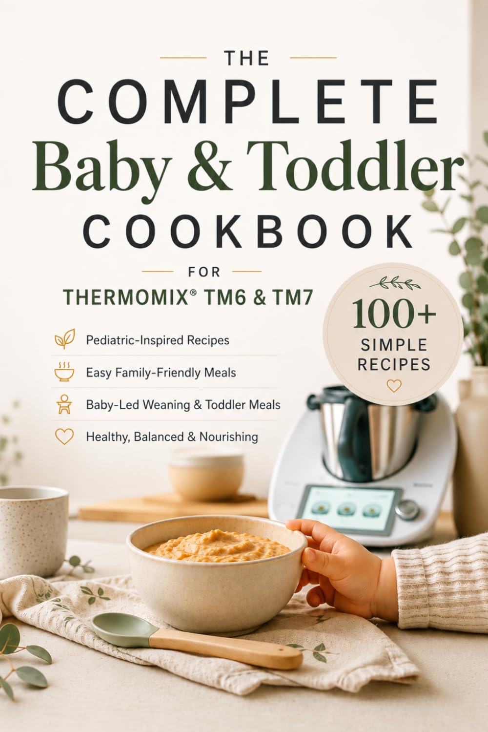 The Complete Baby & Toddler Cookbook for Thermomix TM6 & TM7