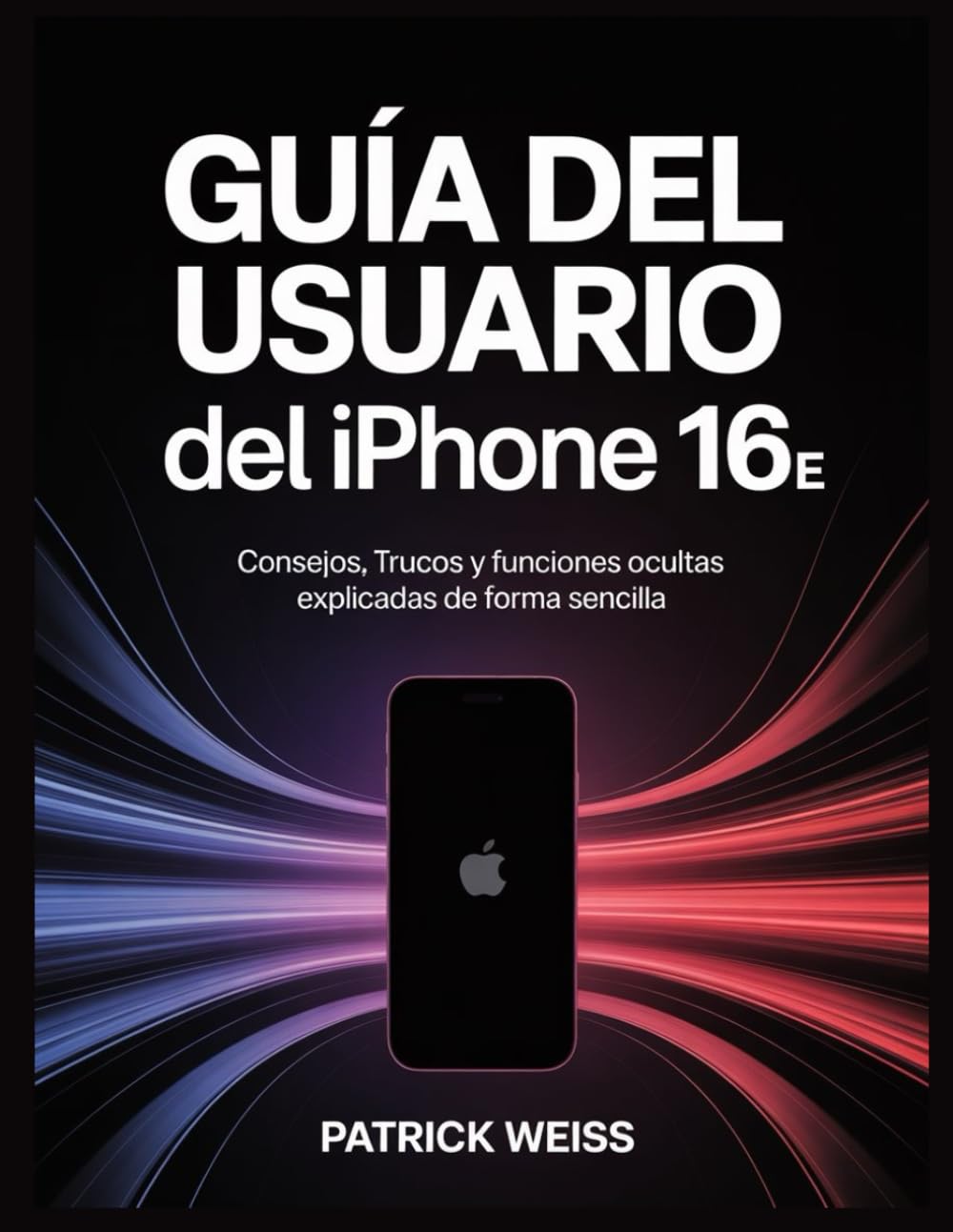 GUÍA DEL USUARIO DEL IPHONE 16E: Consejos, trucos y funciones ocultas explicadas de forma sencilla