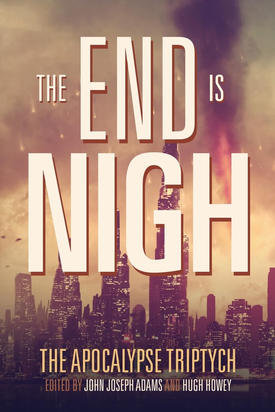 The End is Nigh: Volume 1 (The Apocalypse Triptych)