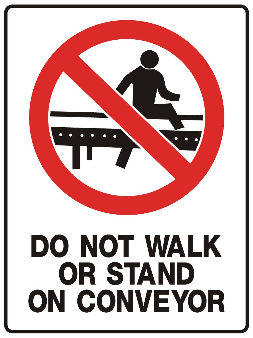 Biopracess Sign Do Not Walk Or Stand On Conveyor Safety Signs Warning Sign 8x12 Inches