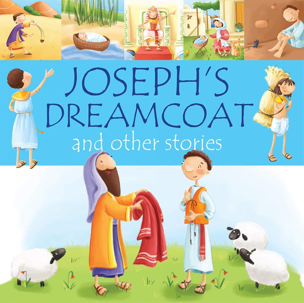 Joseph's Dreamcoat and other stories (99 Stories from the Bible)