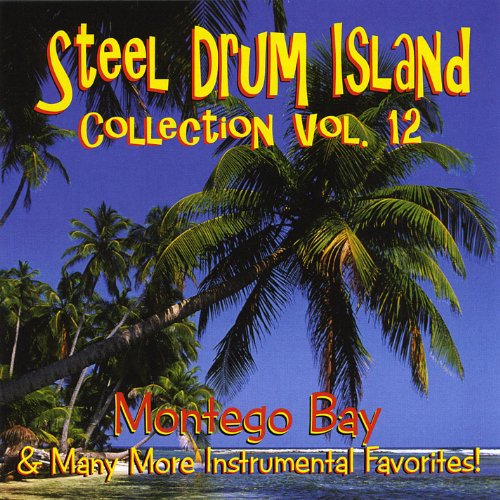 Play Steel Drum Island Collection Montego Bay & More On Steel Drums by