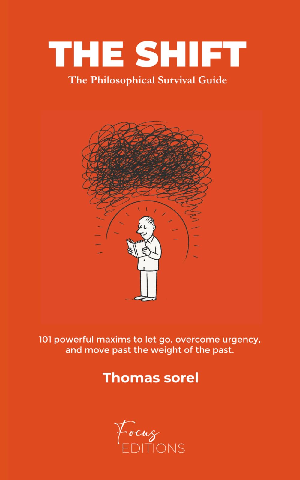 THE SHIFT: The Philosophical Survival Guide: 101 Stoic Lessons to Stop Overthinking and Master Your Mind
