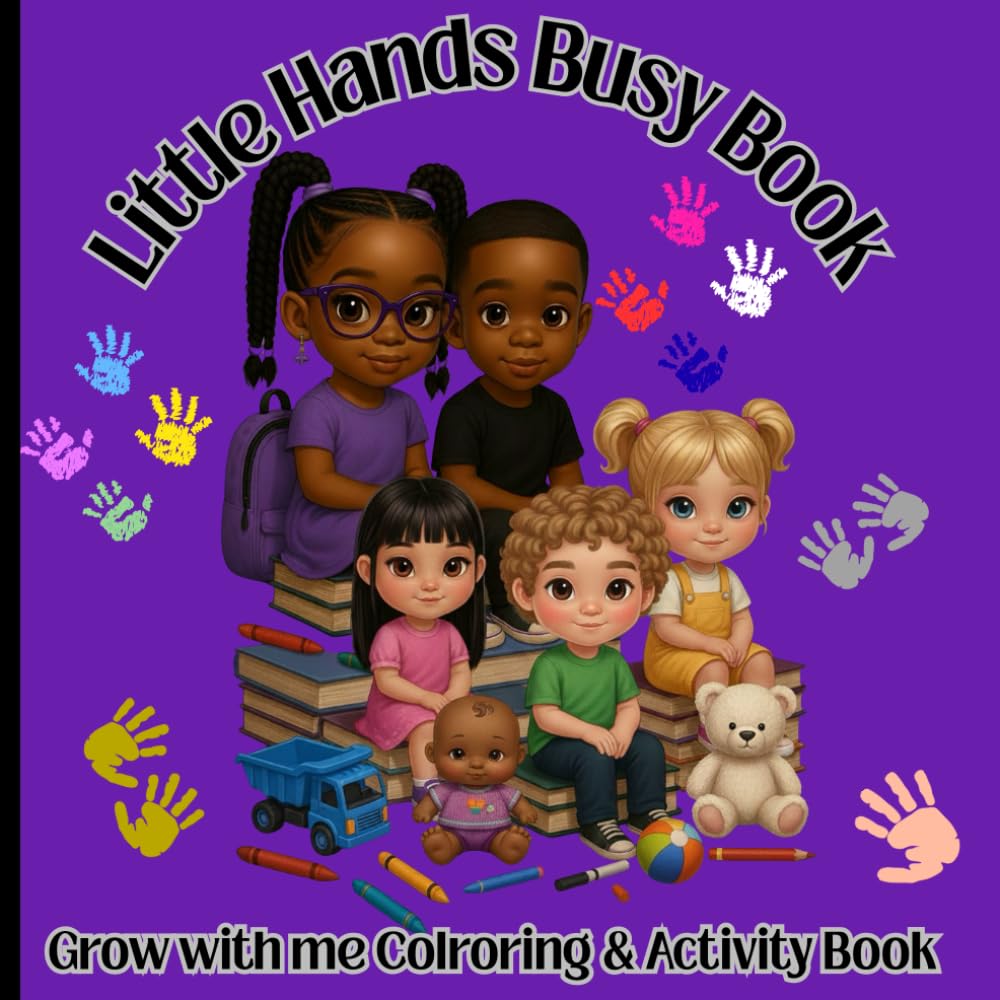 Little Hands Busy Book: Grow with me Coloring & Activity Book