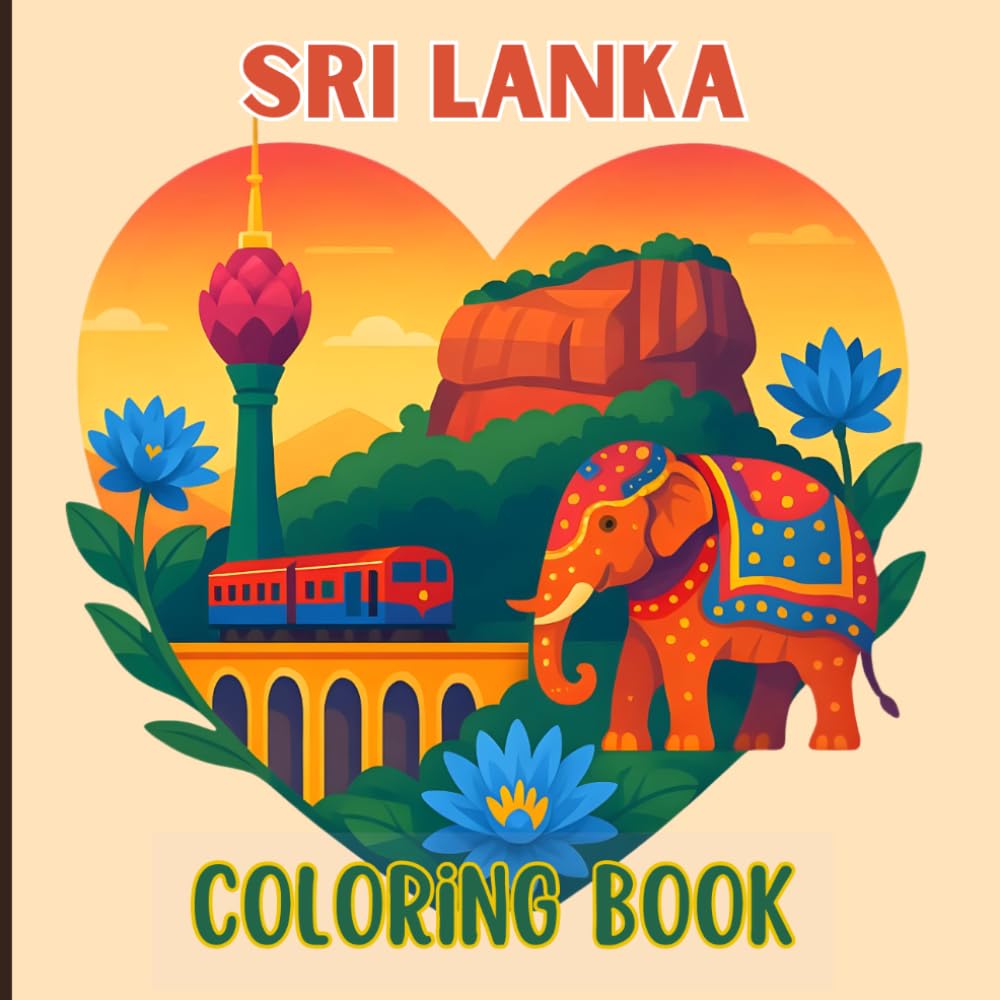 Sri Lanka Coloring Book – Easy & Relaxing Iconic Landmarks, World Heritage Sites, Tropical Beaches, Wildlife & Village Life Scenes for Kids, Teens & Adults | Travel Souvenir Gift for Sri Lanka Lovers