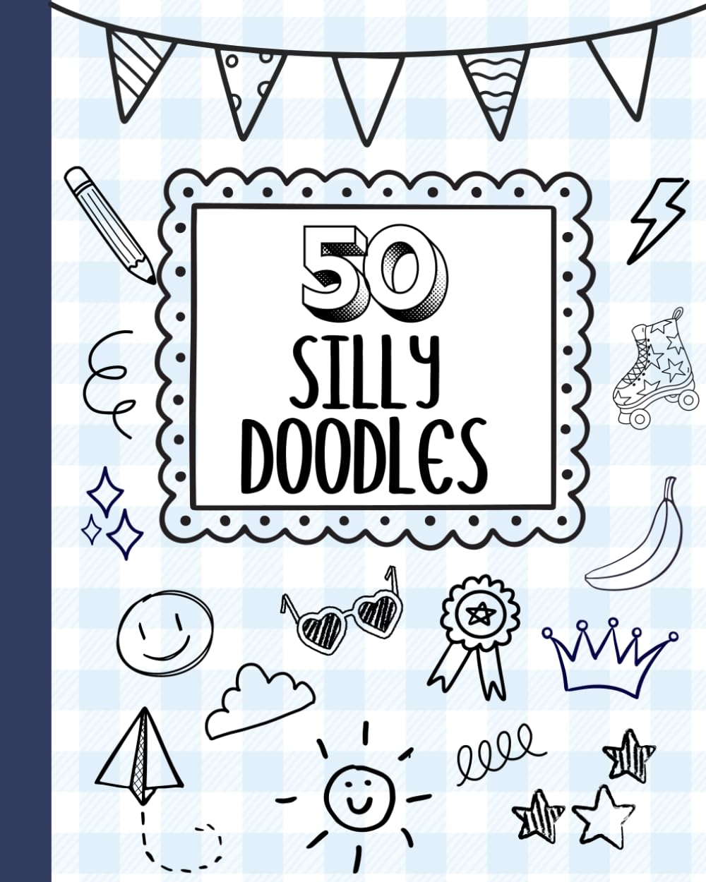 Silly Doodles Drawing Book with Easy Drawing Prompts, Perfect for Kids Who Likes to Color and Draw