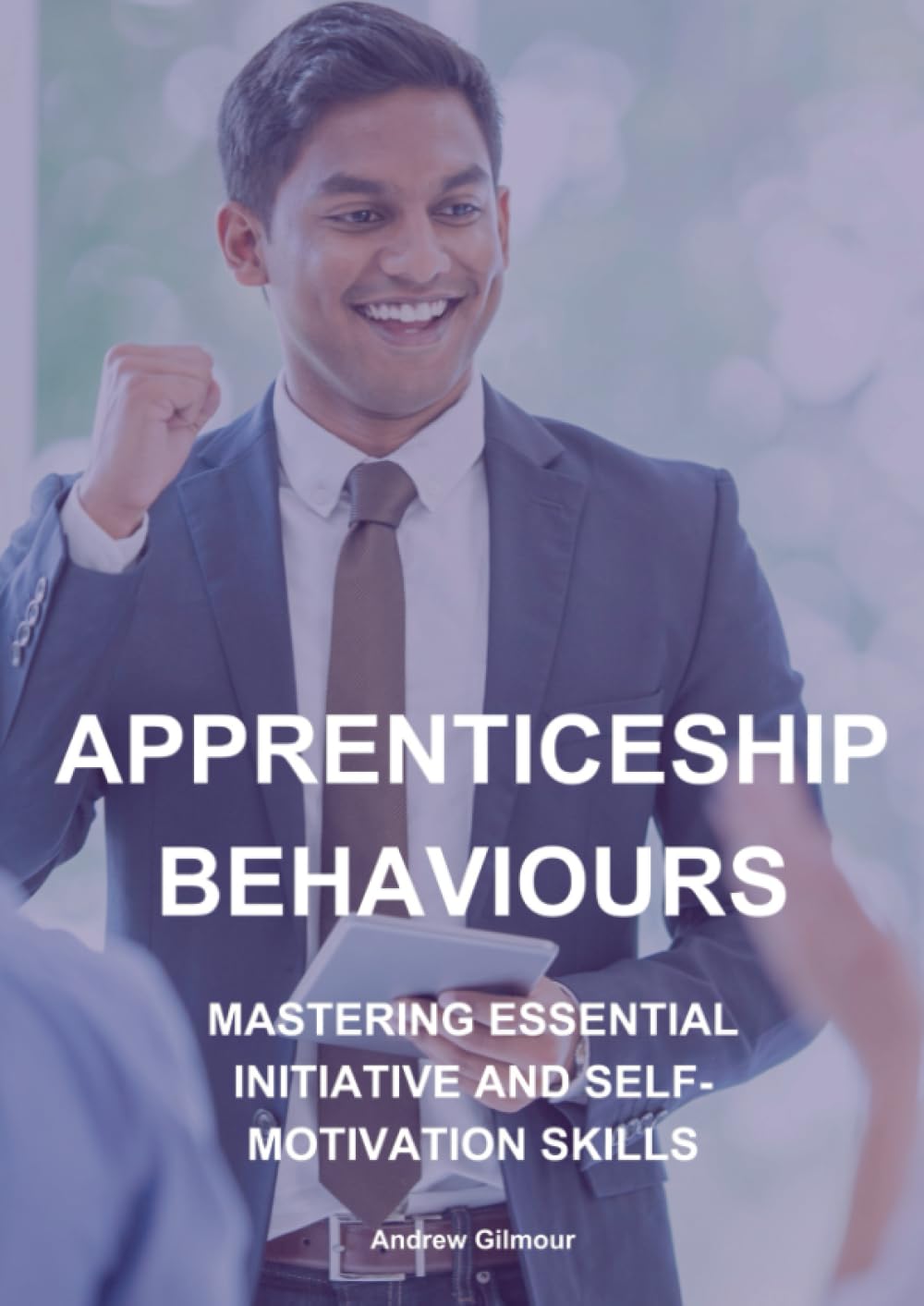 Apprenticeship Behaviours: Mastering Essential Initiative and Self-Motivation Skills