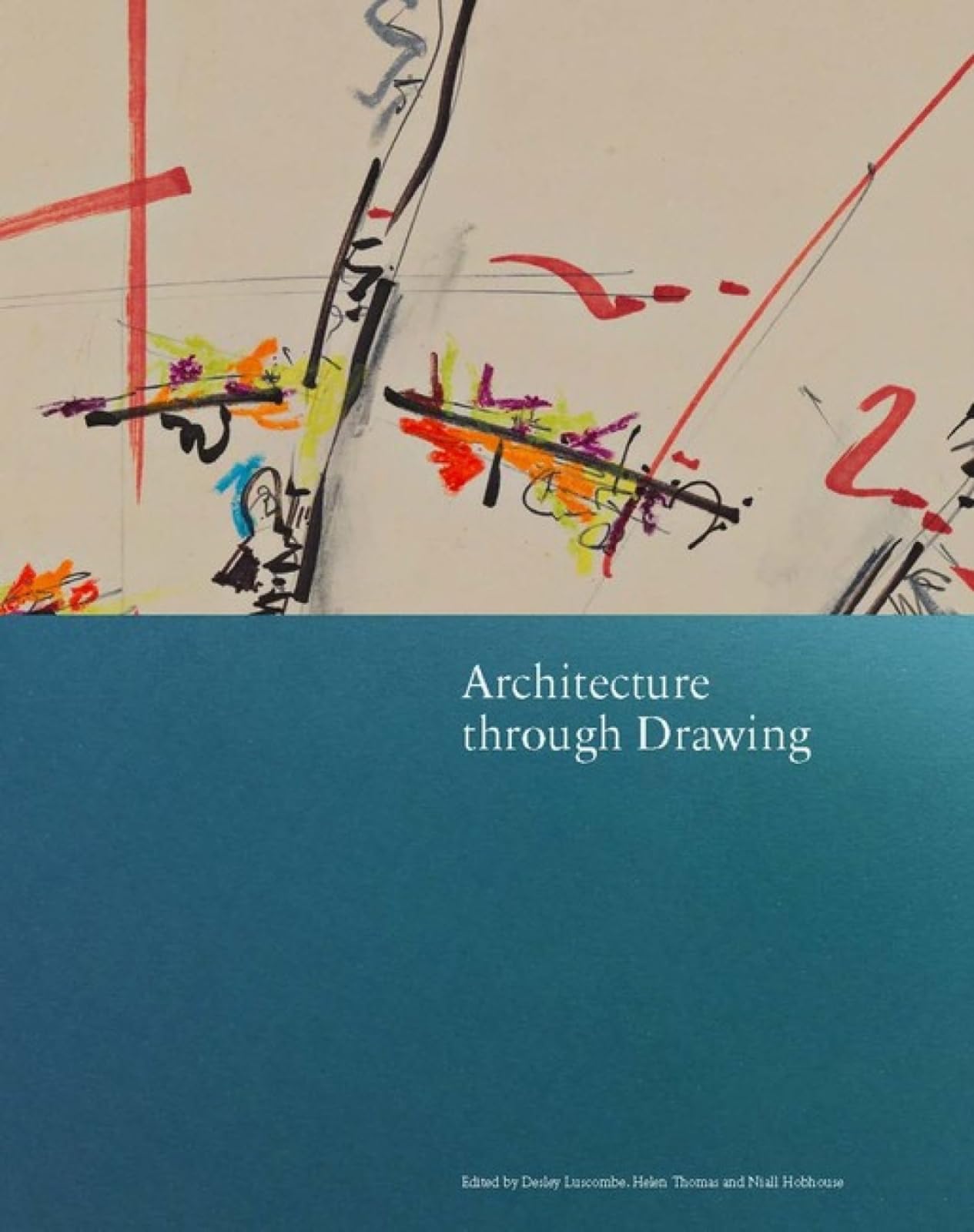建築家のドローイング　Architecture through Drawing Architecture through Drawing: Thomas, Helen, Thomas, Helen
