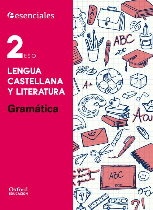 Esenciales Oxford. Lengua Castellana y Literatura 2.º ESO. Gramática