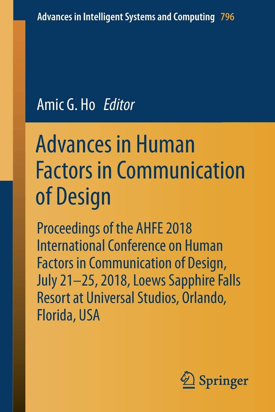Advances in Human Factors in Communication of Design: Proceedings of the AHFE 2018 International Conference on Human Factors in Communication of ... in Intelligent Systems and Computing)