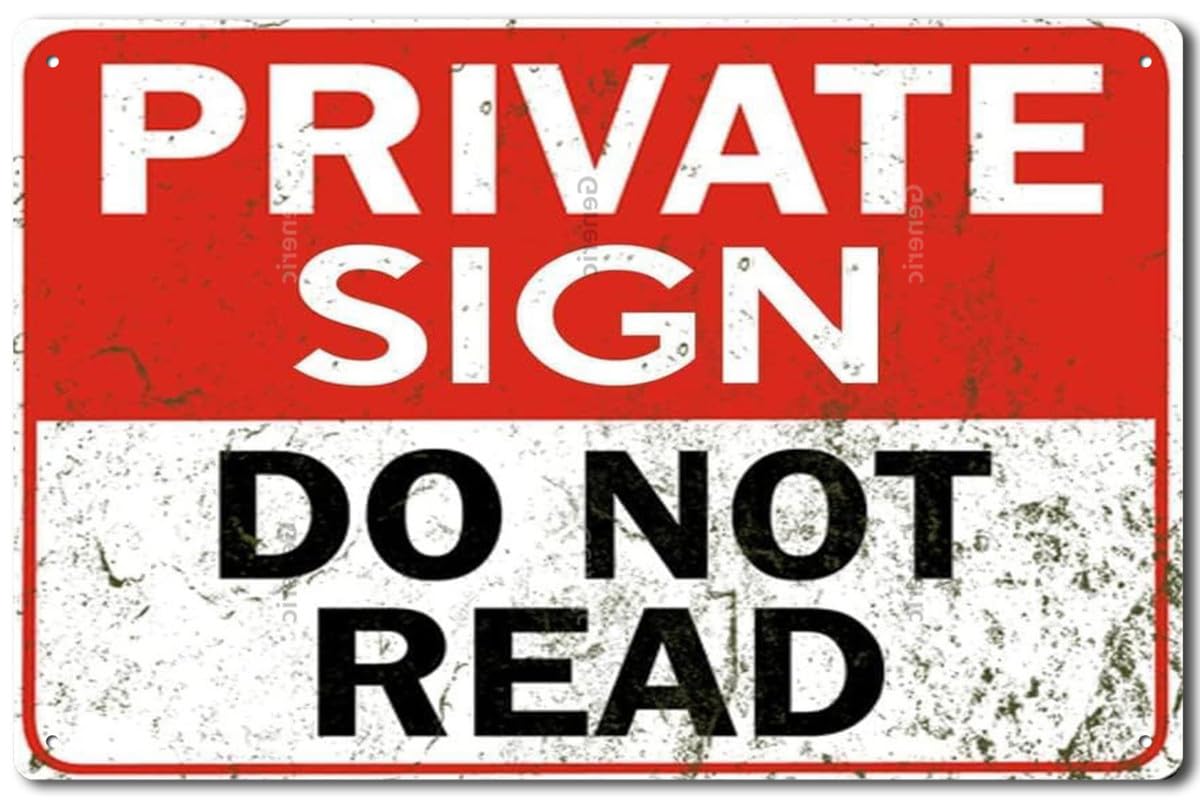 8x12 Inch Private Sign Do Not Read Quote Office Shop Restaurant Pub Shed Bar Garage Man Cave Gifts Tin Sign Home Decor Home Art Metal Signs Wall Art Wall Decor Poster