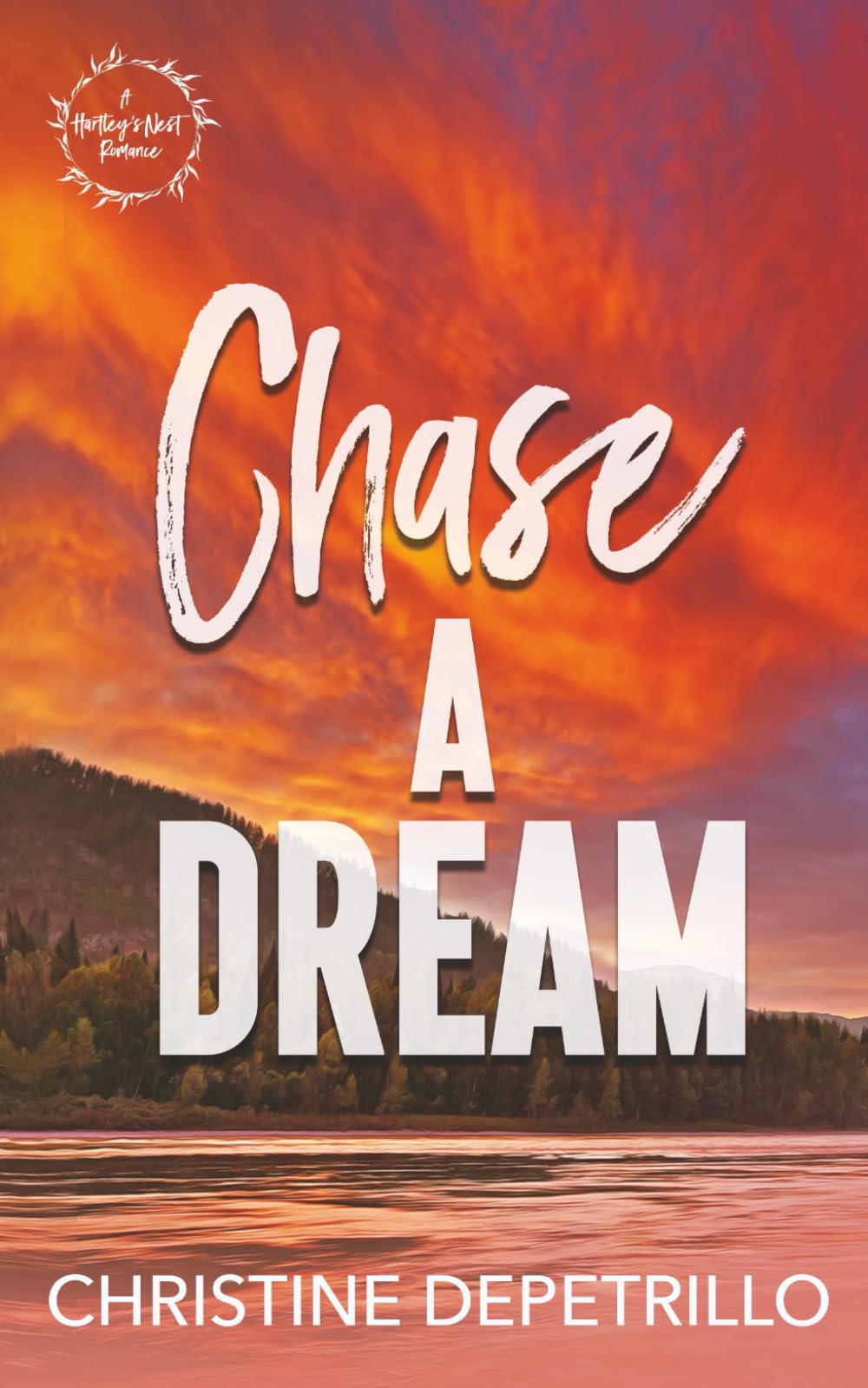 Chase a Dream: 5 (A Hartley's Nest Romance)