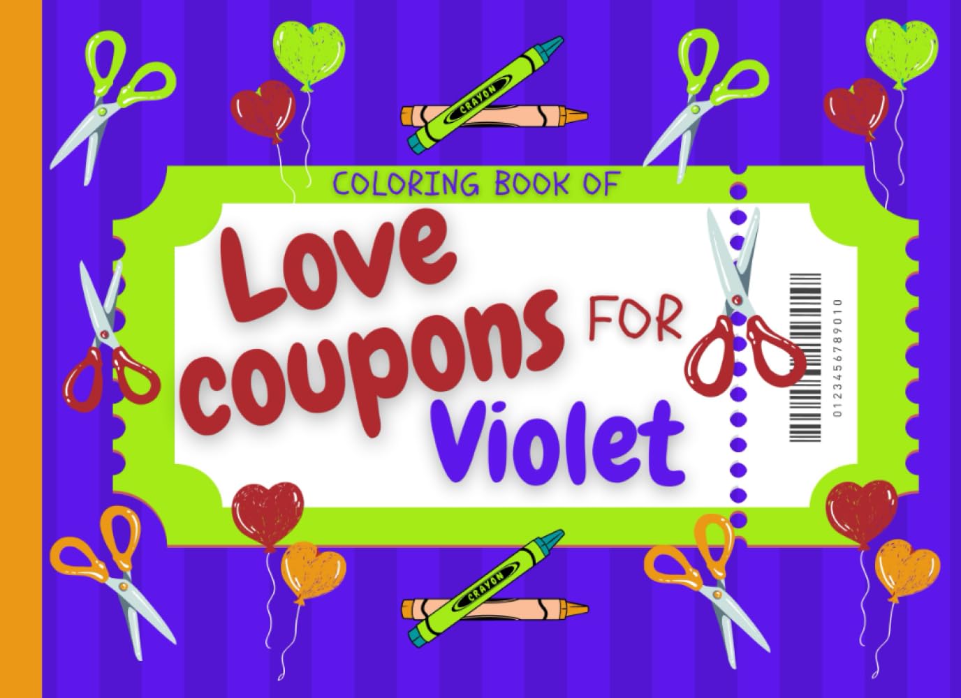 Coloring Book of Love Coupons for Violet: Color, Redeem, and Delight in Love-Filled Surprises! (Violet's Boundless World of Personalised Books)