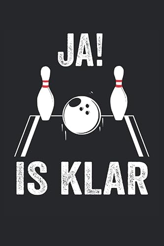 JA IS KLAR: Bowling Notizbuch - Toller linierter Notizblock für Bowler und Bowlingspieler - 120 linierte Seiten um Notizen und Aufzeichnungen zu ... | Geschenk fürs Bowlingtunier und Bowlingclub