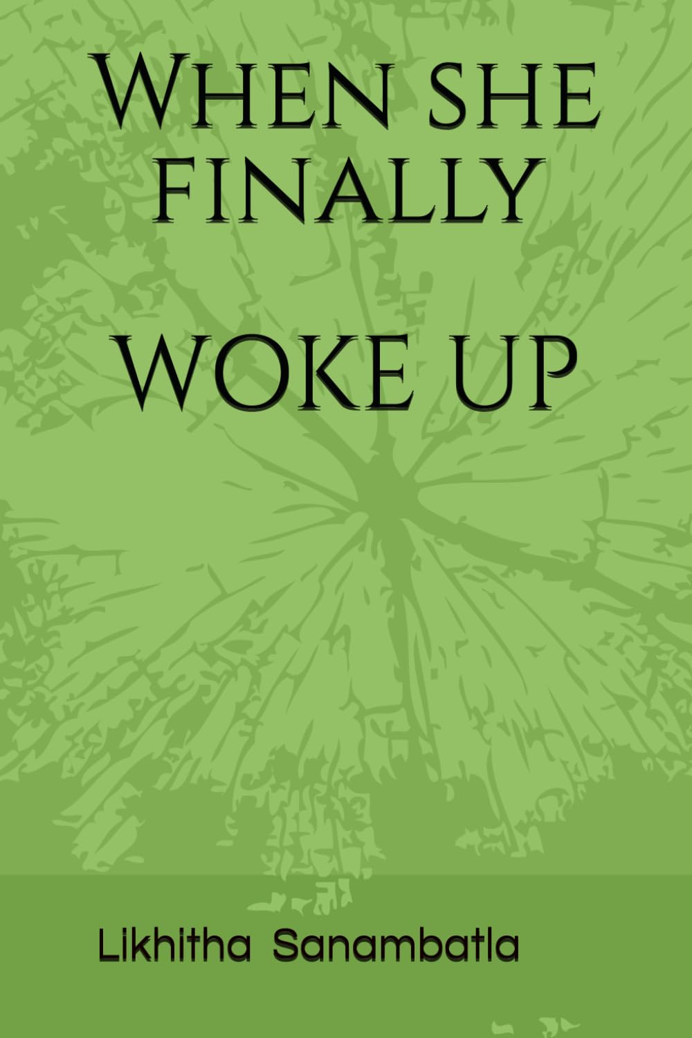When she finally WOKE UP