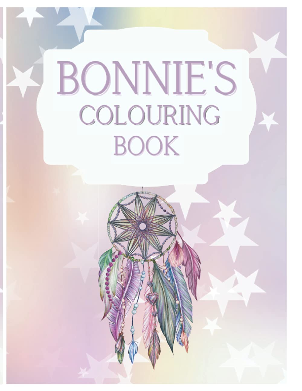 Bespoke colouring book for girls named Bonnie: Beautiful girly colouring pages . Makes a perfect gift