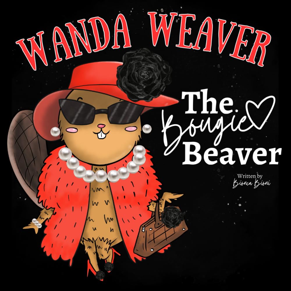 Wanda Weaver, The Bougie Beaver: Funny Gift for He