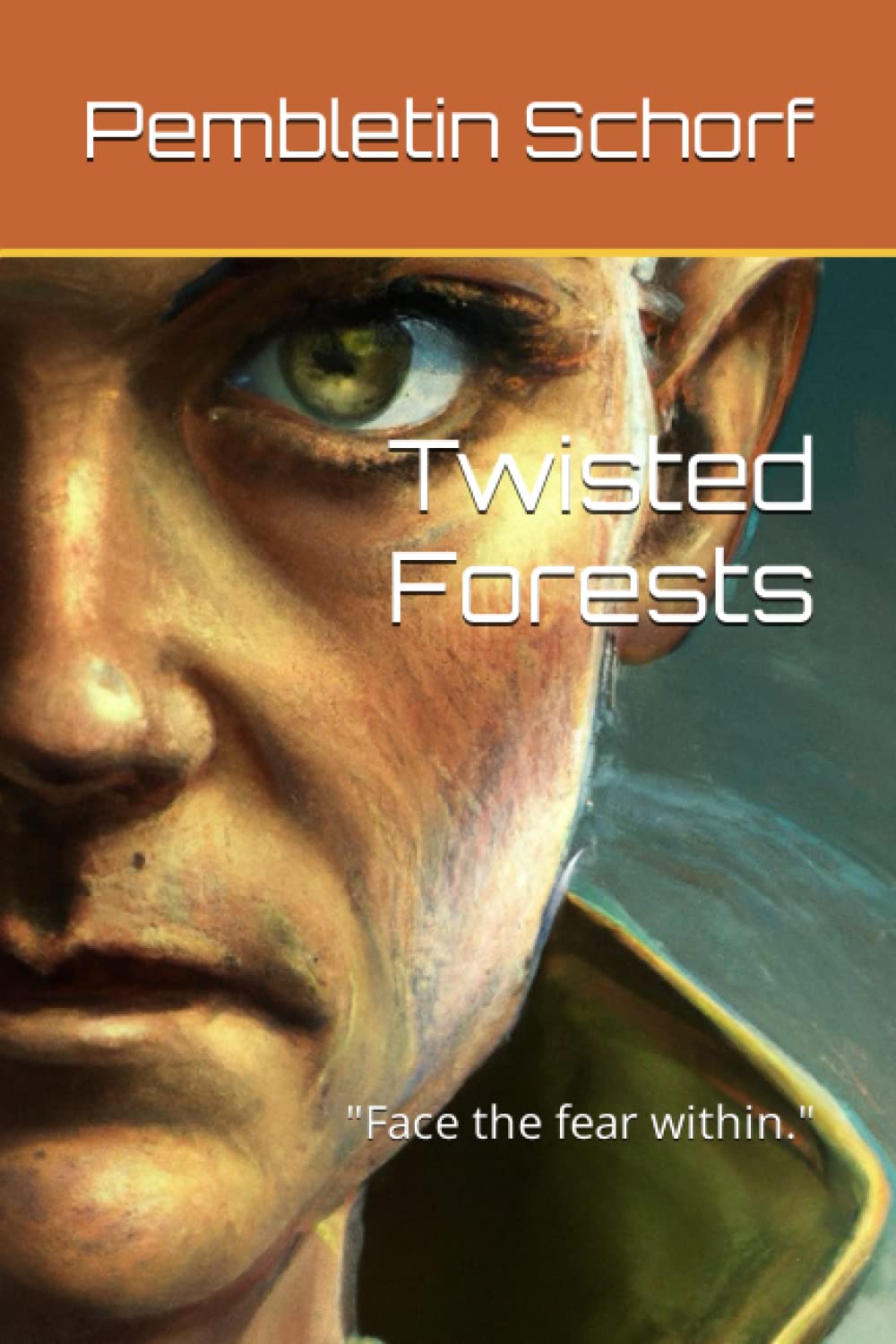 Twisted Forests: Face the fear within.