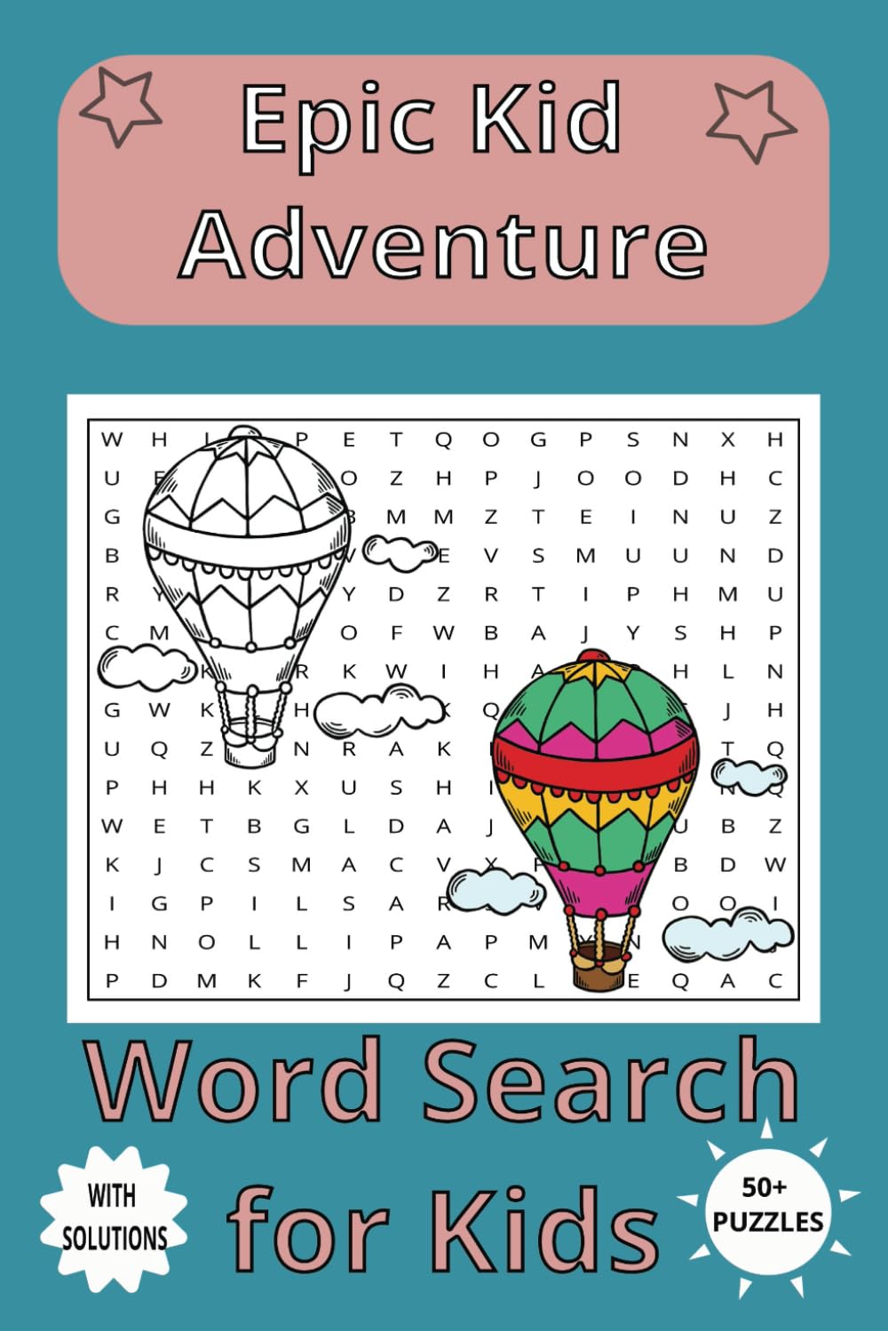 Epic Kid Adventure Search Puzzle Book: Word Searches with Easy-to-Read Print about Epic Kid Adventure for kids, Kids Outside, Outdoor Adventure and ... … Gift for Vacations, Holidays and Free Times