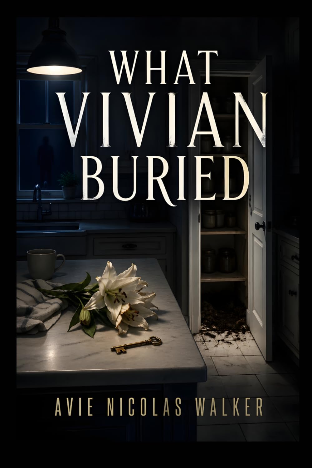 What Vivian Buried: A Psychological Thriller