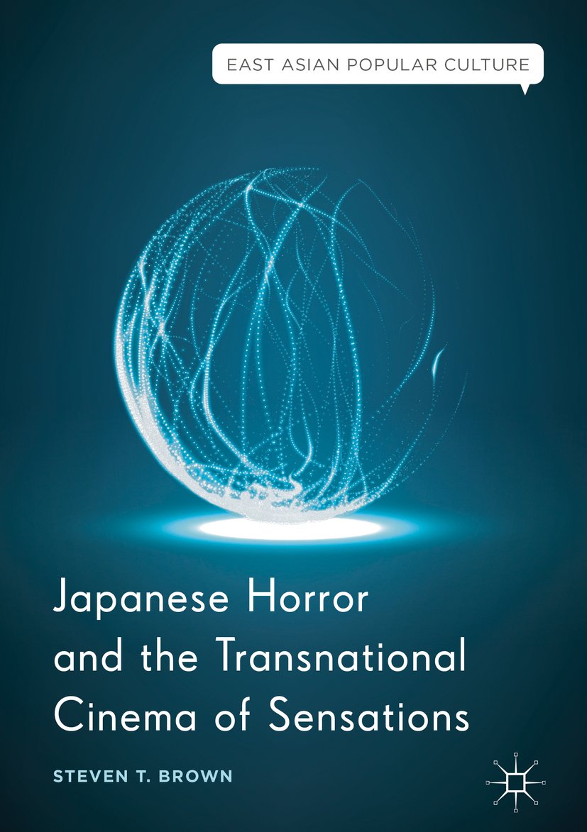 Livre Japanese Horror and the Transnational Cinema of Sensations étude cinéma asiatique