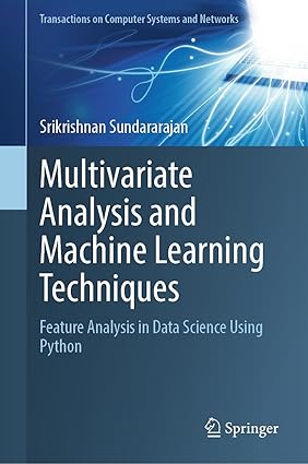 Multivariate Analysis and Machine Learning Techniques: Feature Analysis in Data Science Using Python-finelybook