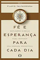 Fé e Esperança Para Cada dia (2026): Reflexões diárias para inspirar sua jornada espiritual
