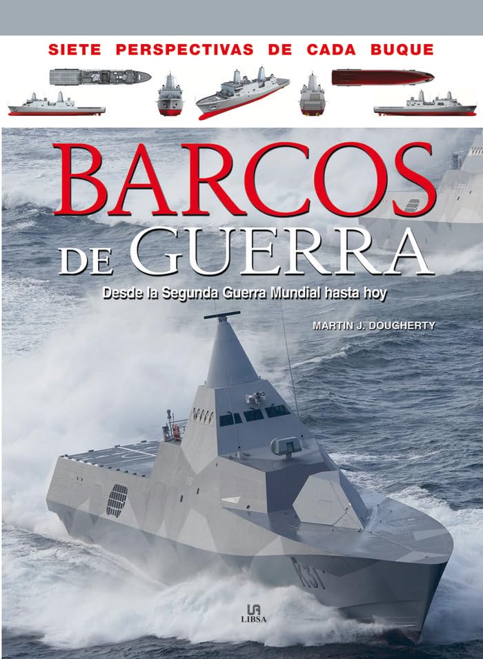 Barcos de Guerra: Desde la Segunda Guerra Mundial hasta Hoy: 2