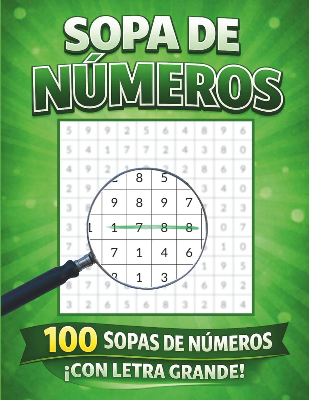 SOPA DE NÚMEROS CON LETRA GRANDE PARA JOVENES, ADULTOS Y MAYORES: Pasatiempos para Ejercitar la Mente, Mejorar la Memoria y la Atención y Relajarse.