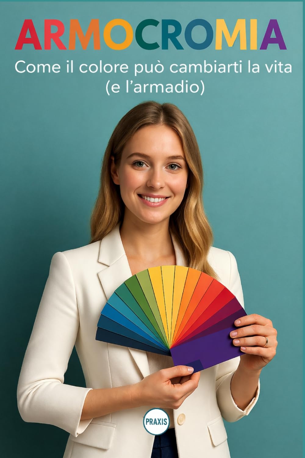 ARMOCROMIA: Come il colore può cambiarti la vita (e l’armadio)