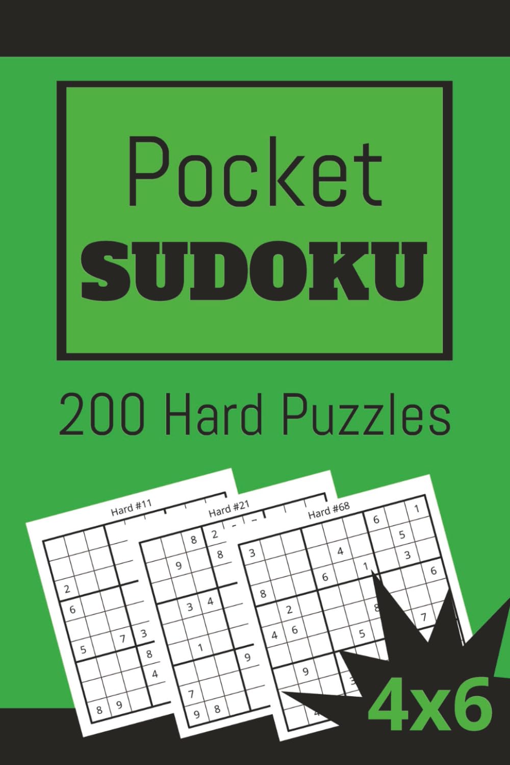 Pocket Sudoku 200 Hard Puzzles: 4x6 Sized for Easy, On-The-Go Puzzling (POCKET SIZED SUDOKU)