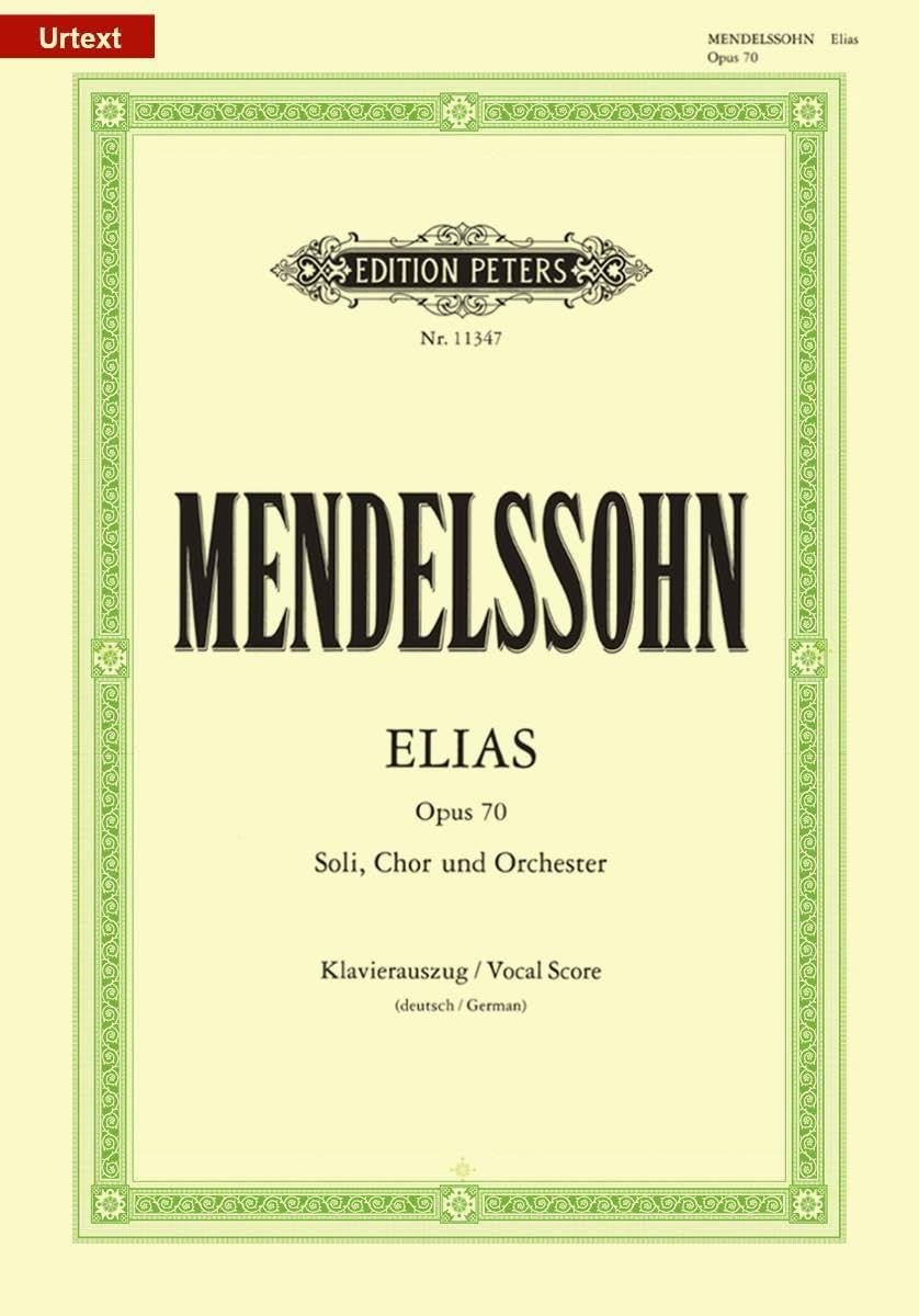 Mendelssohn: Elias (Elijah) Op. 70 (Voice and Piano) (EP11347): Für Soli, Chor und Orchester, Klavierauszug