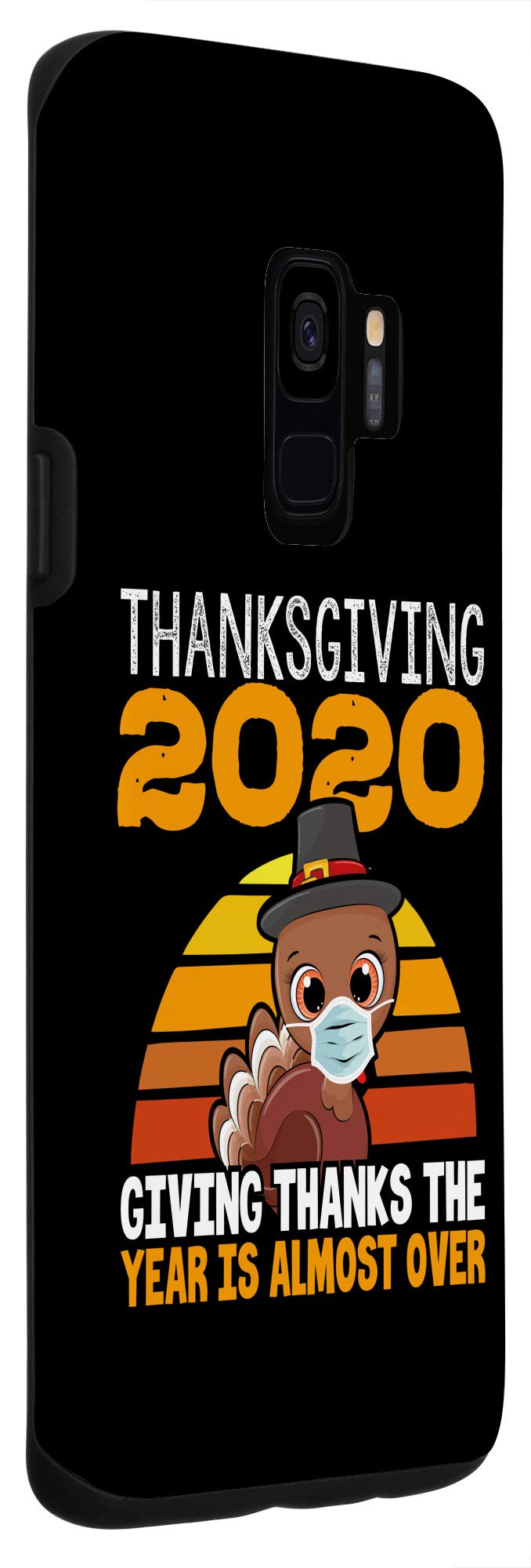Amazon.com: Galaxy S9 Thanksgiving 2020 Giving Thanks The Year Is Almost  Over Case : Cell Phones & Accessories