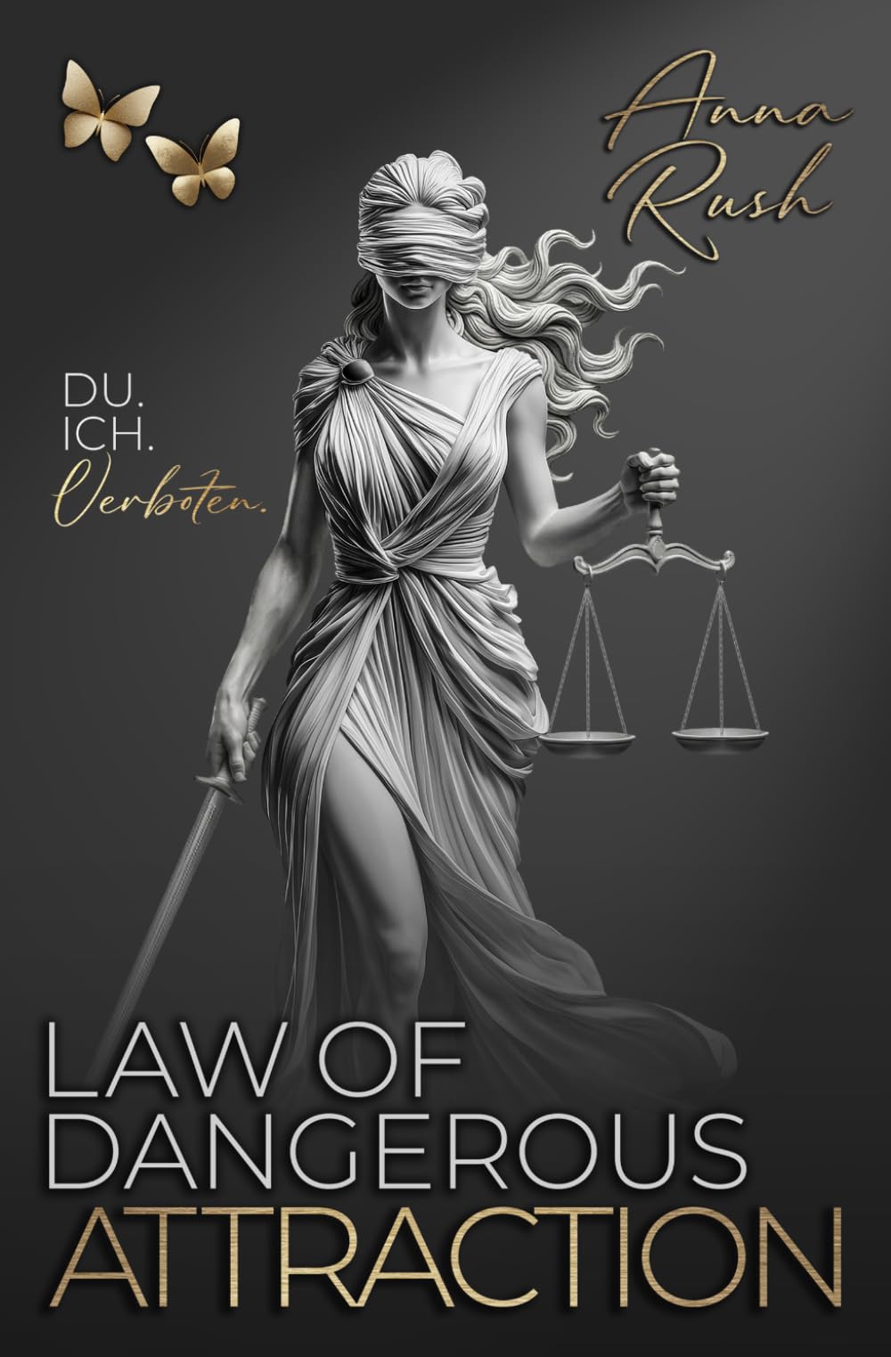 Law of Dangerous Attraction: Du. Ich. Verboten. (Becoming Bad Guys)