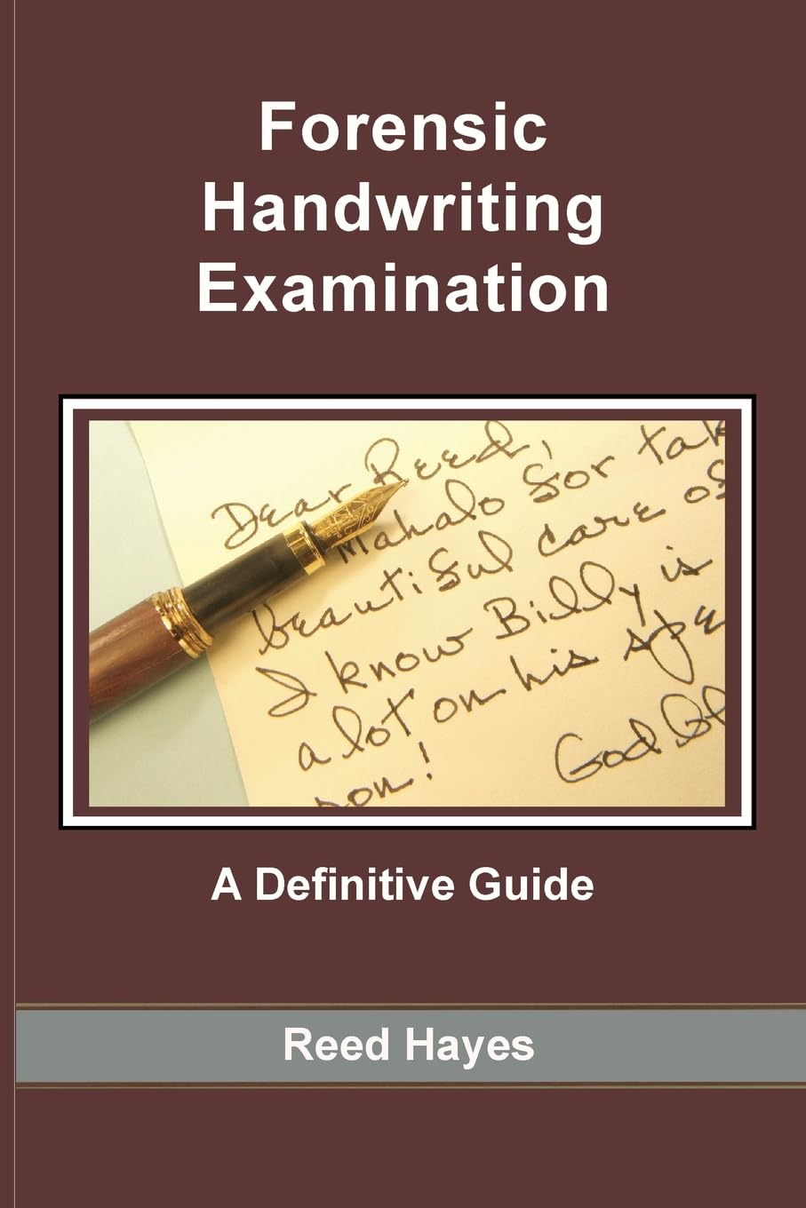 Forensic Handwriting Examination: A Definitive Guide