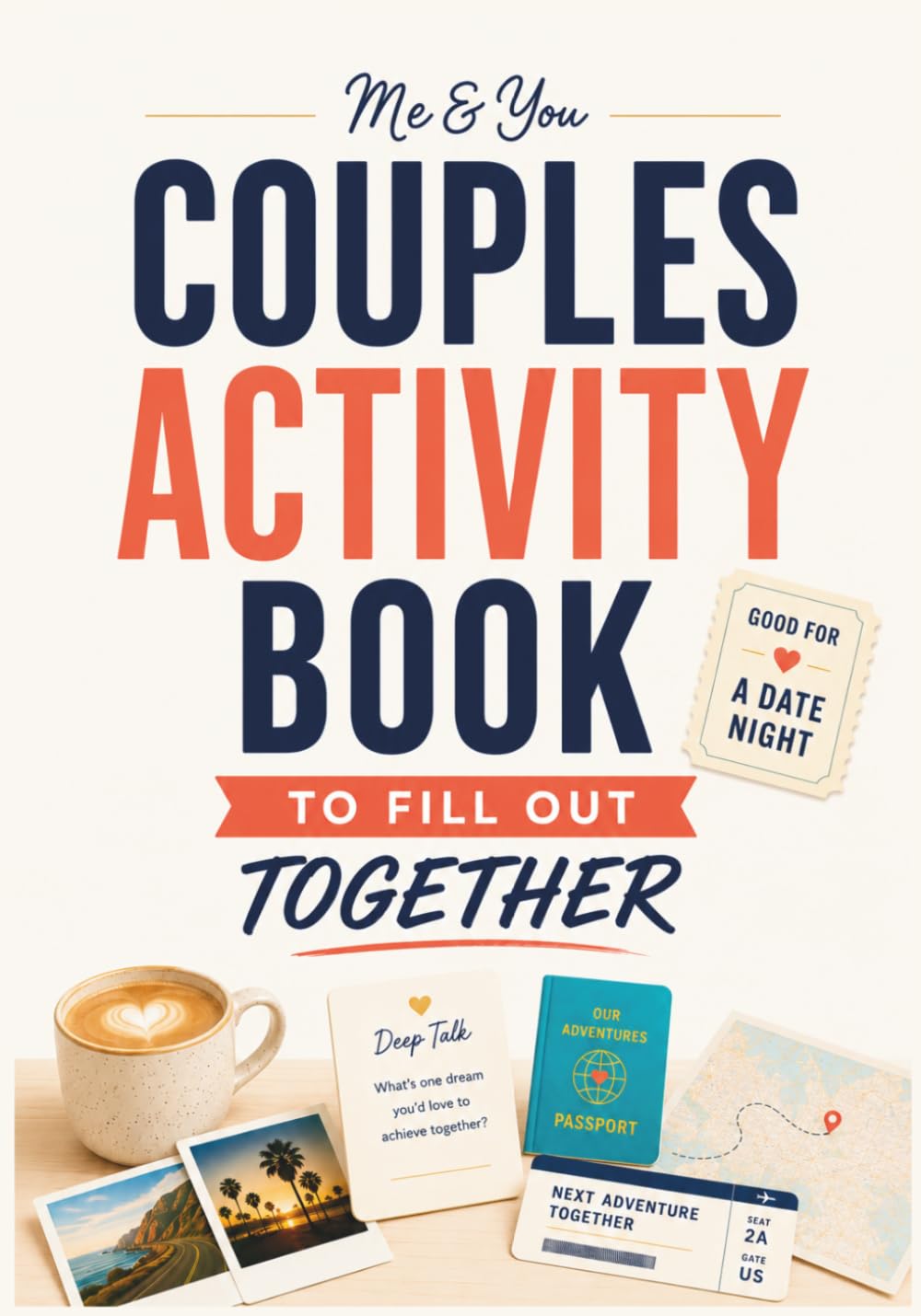 Couples Activity Book to Fill Out Together: Fun Questions, Games, Challenges, Conversation Starters, Date Night Ideas and Adventures for Couples to Connect and Create Meaningful Memories
