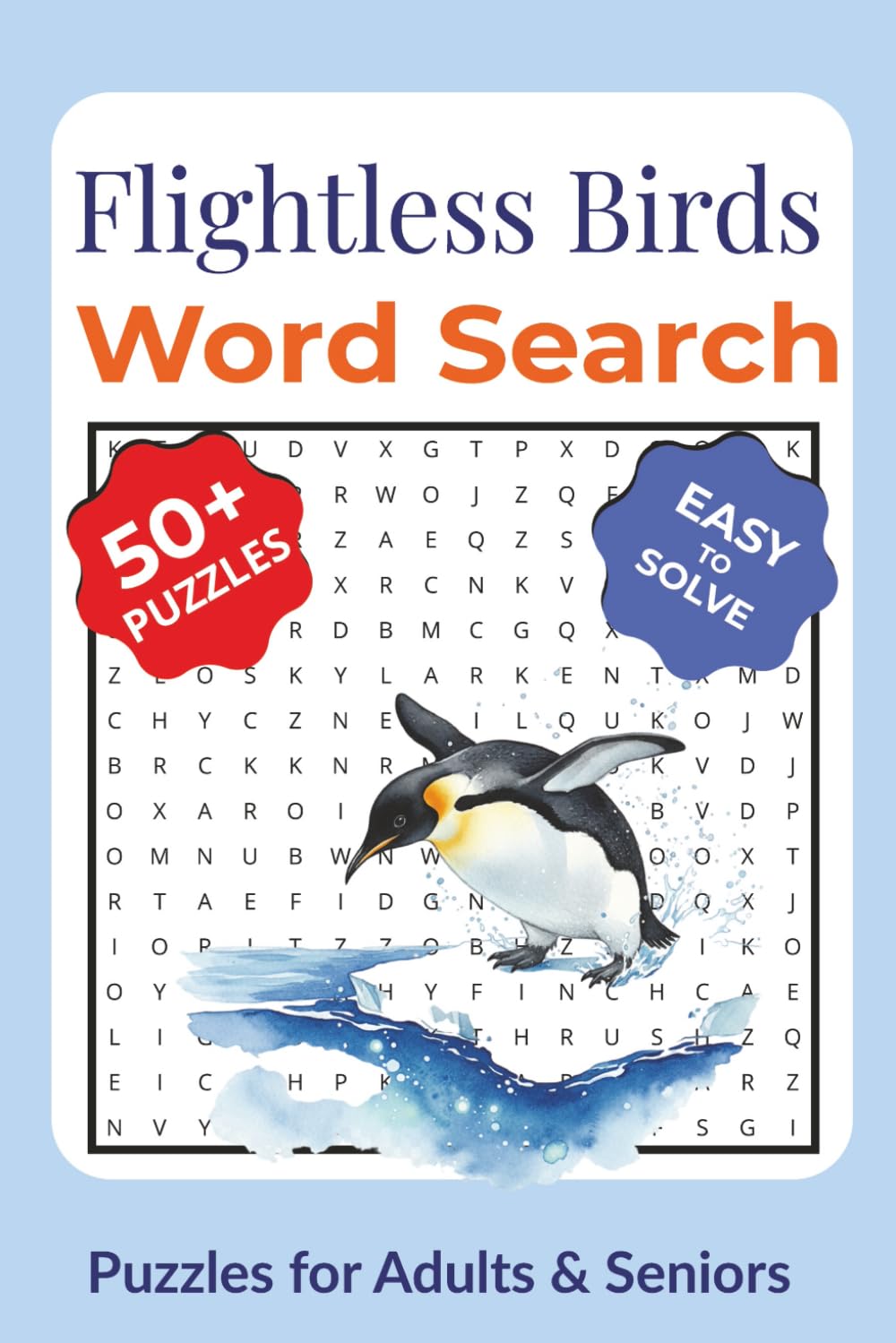 Flightless Birds Word Search Puzzle Book: Easy-to-Read Word Searche Featuring Grounded Avian Species & Island Wonders | Bird Lovers Wild Bird and More ... & Seniors | Enhance Focus & Cognitive Health