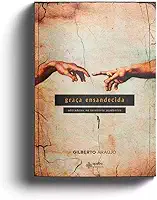 Graça ensandecida