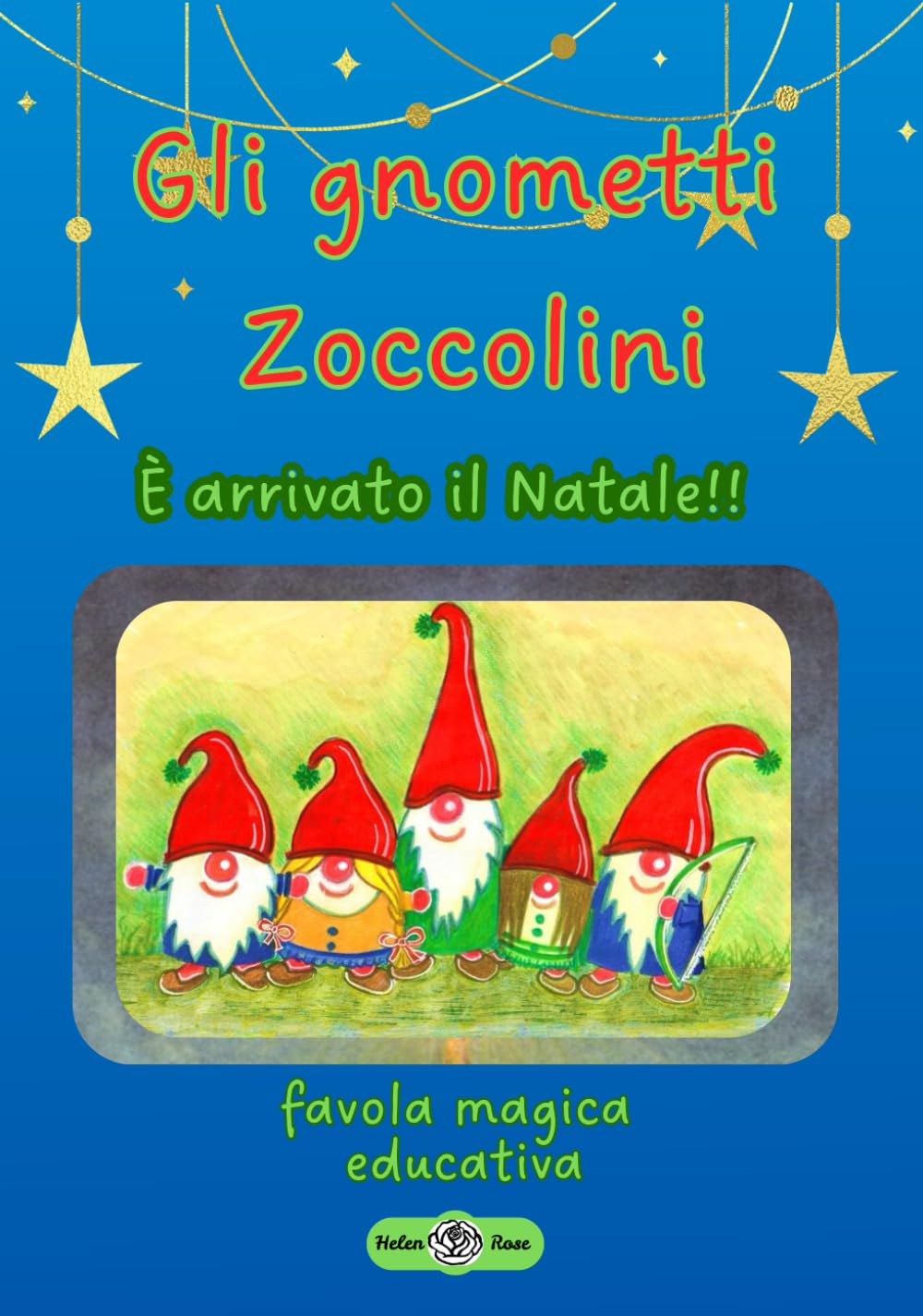 Gli gnometti Zoccolini- È arrivato il Natale: Favola magica ed educativa