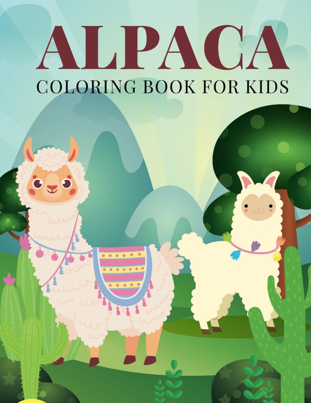 Alpaca Coloring Book for kids: Cute and Fun Alpaca Coloring Book for Kids, Boys, Girls and Toddler ages - 1-3 2-4 4-8. Adorable Design Perfect Gift for Alpaca Lovers.