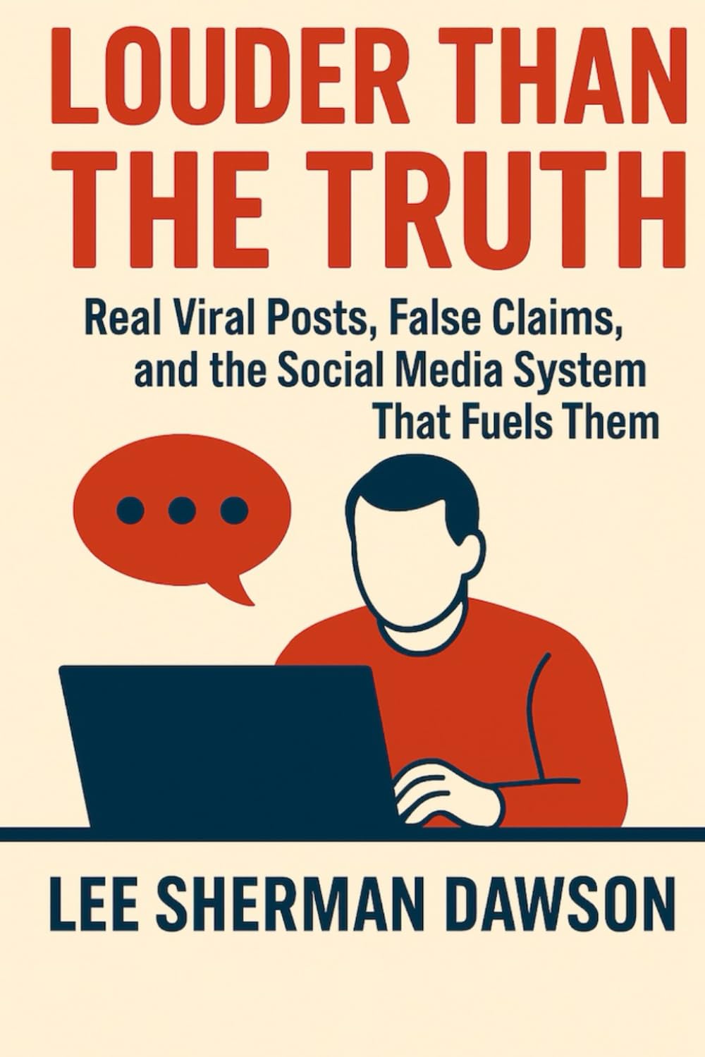 Louder Than The Truth: Real Viral Posts, False Claims, and the Social Media System That Fuels Them