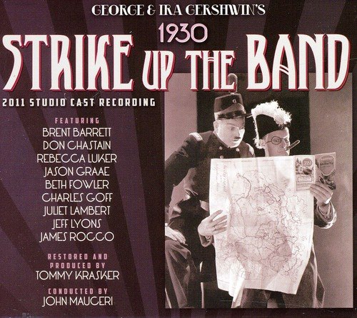 Strike Up the Band 1930 (2011 Studio Cast)