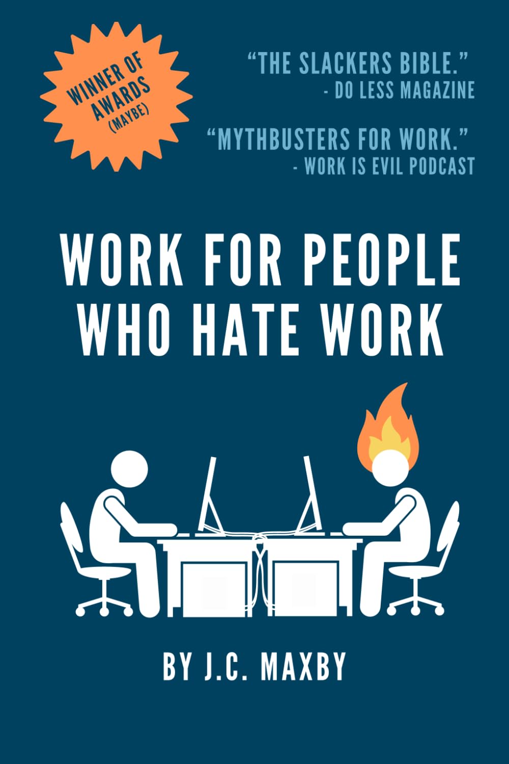 Work for People Who Hate Work