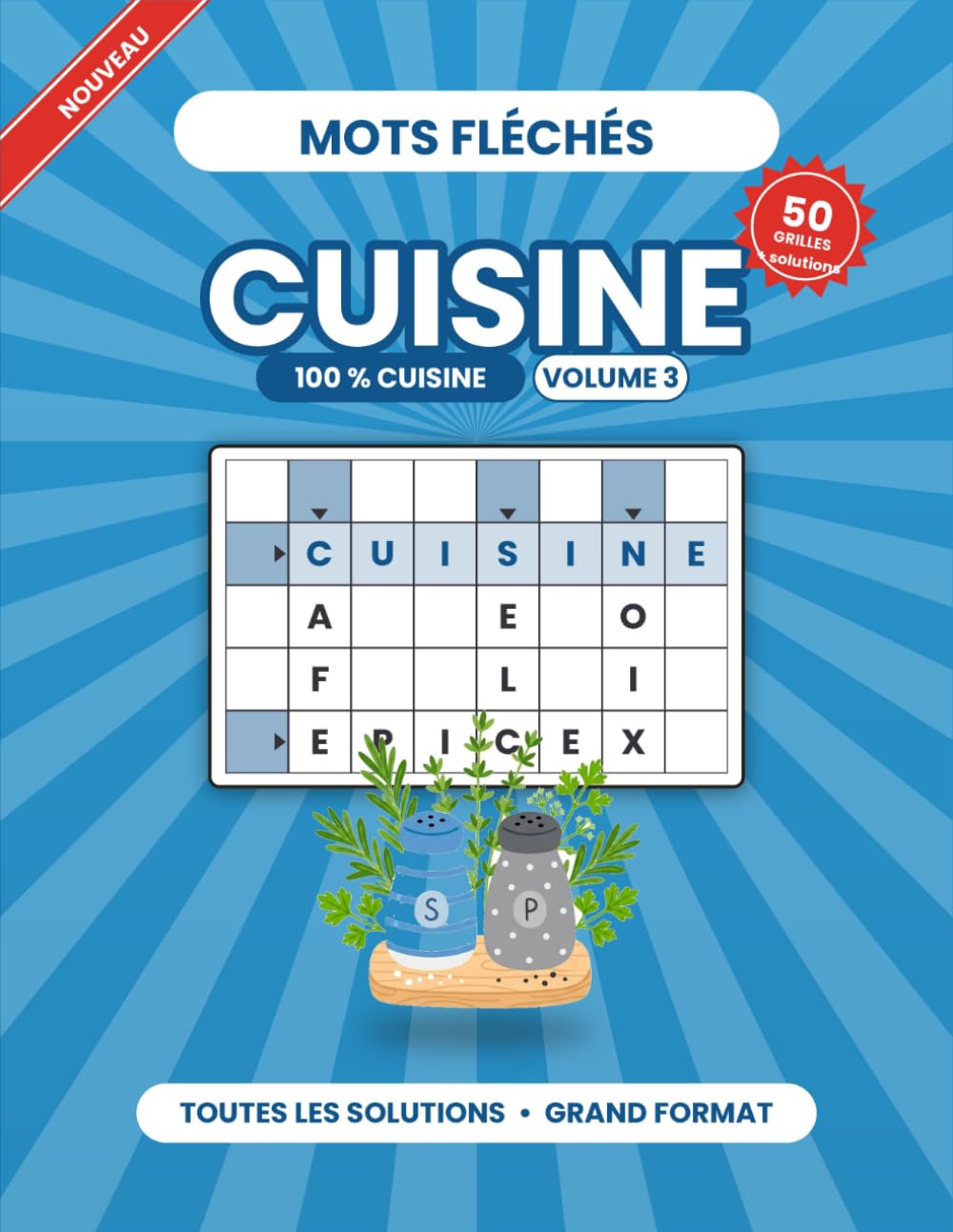 Mots Fléchés Cuisine: Volume 3 · 50 grilles gourmandes avec solutions — Spécial cuisine et gastronomie
