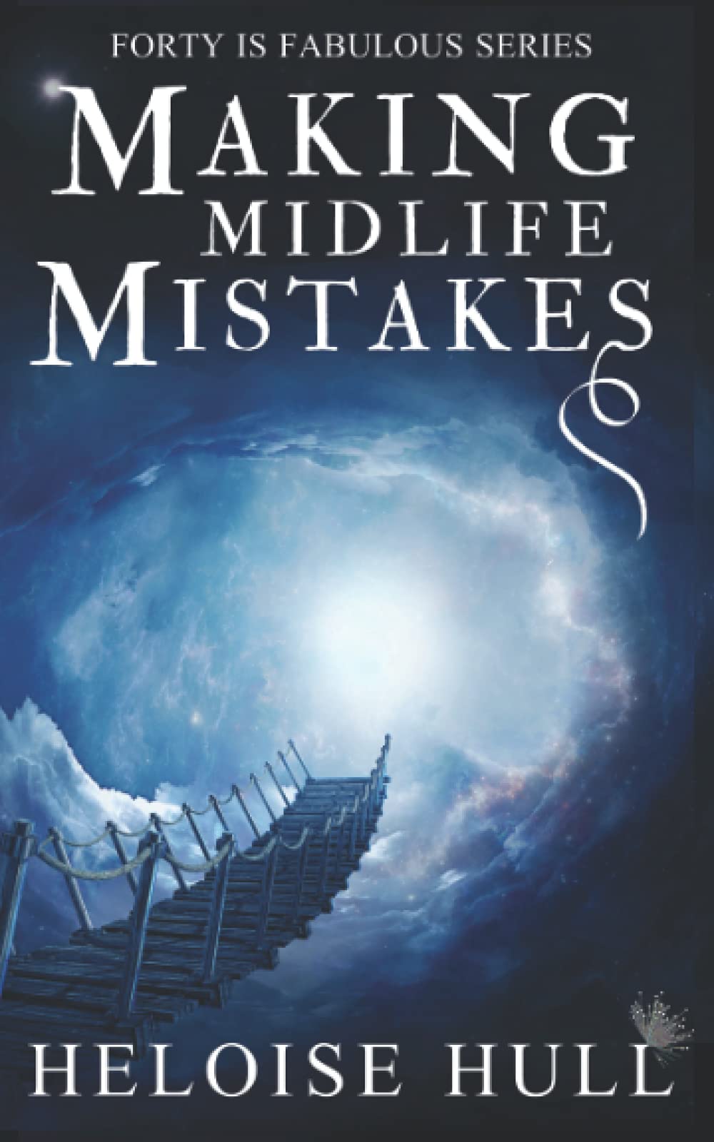 Making Midlife Mistakes: A Paranormal Women's Fiction Novel (Forty Is Fabulous)