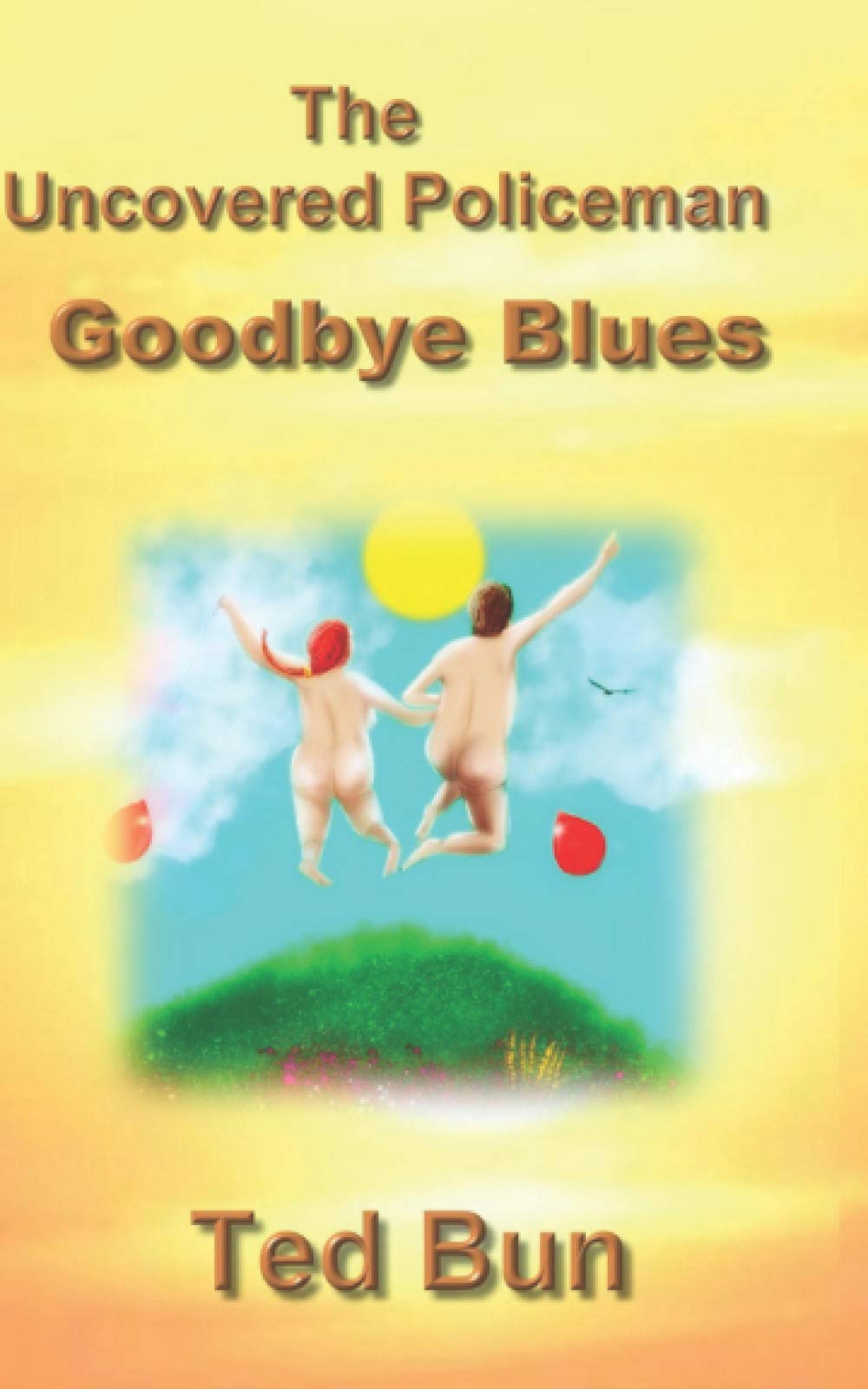 The Uncovered Policeman: Good Bye Blues (Rags to Riches)