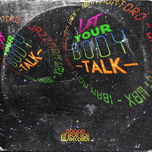 Play Let Your Body Talk by Jazzman Wax, Iban Montoro on Amazon Music ...