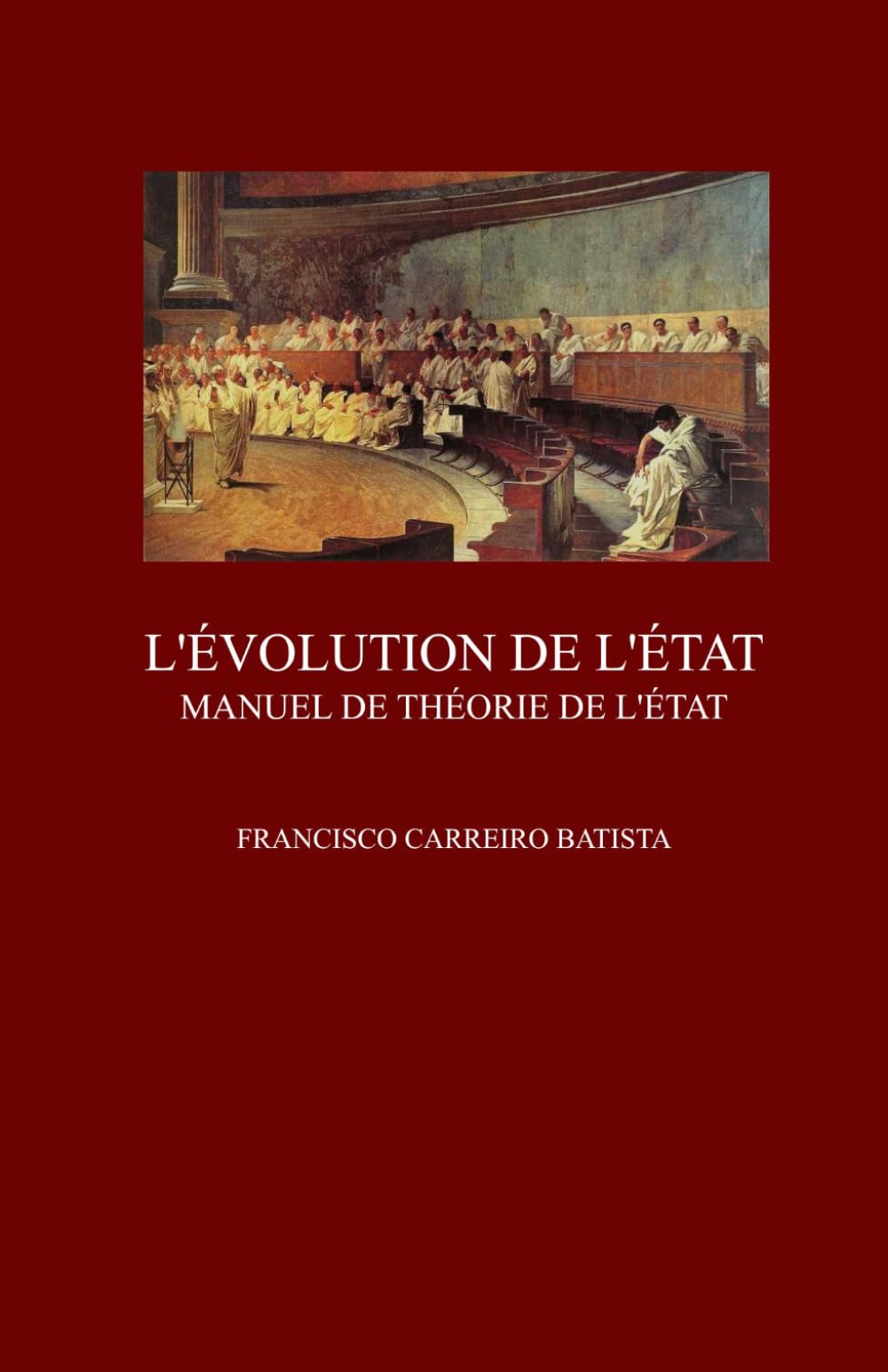 L'ÉVOLUTION DE L'ÉTAT: Manuel de Théorie de l'État