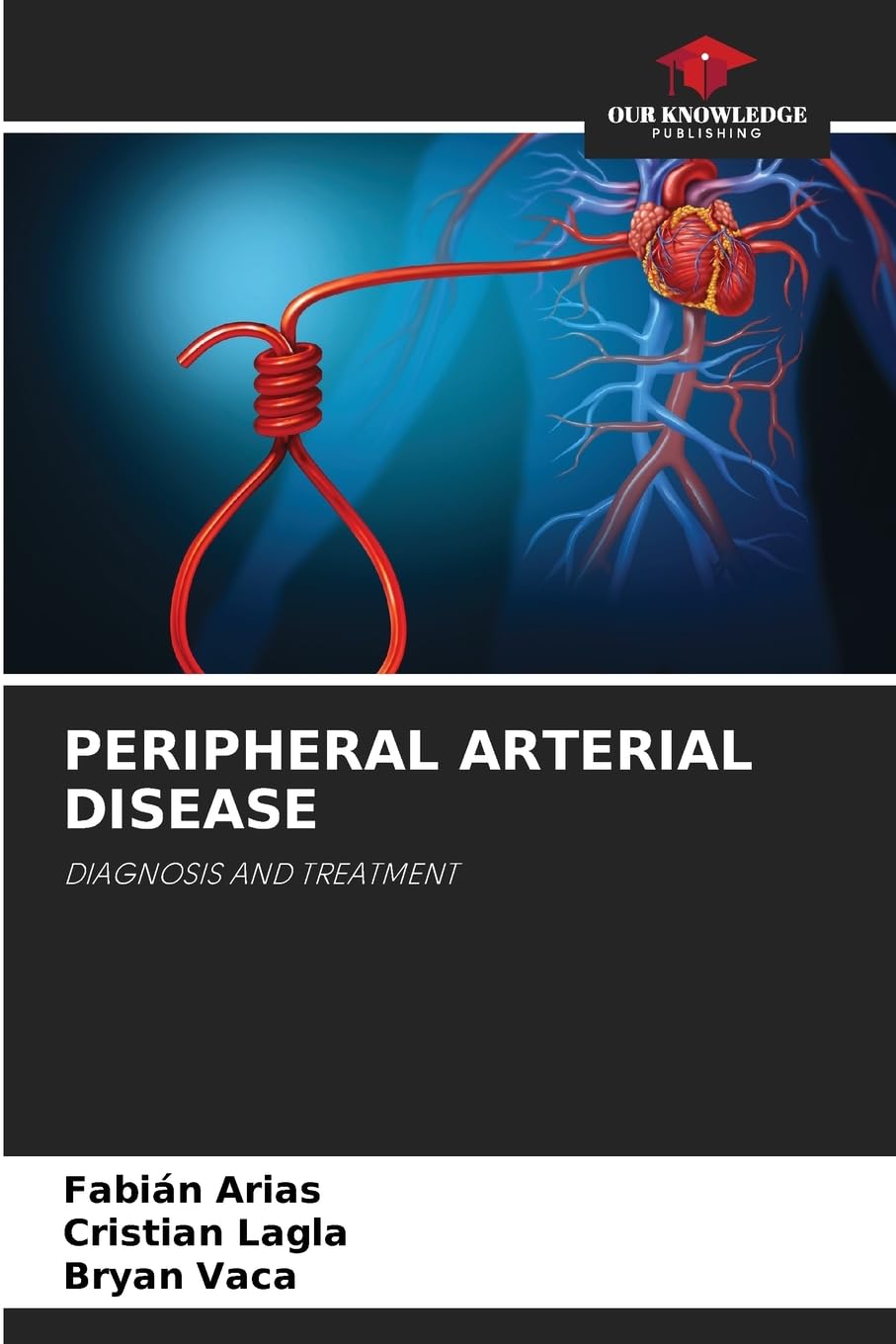 Peripheral Arterial Disease: DIAGNOSIS AND TREATMENT