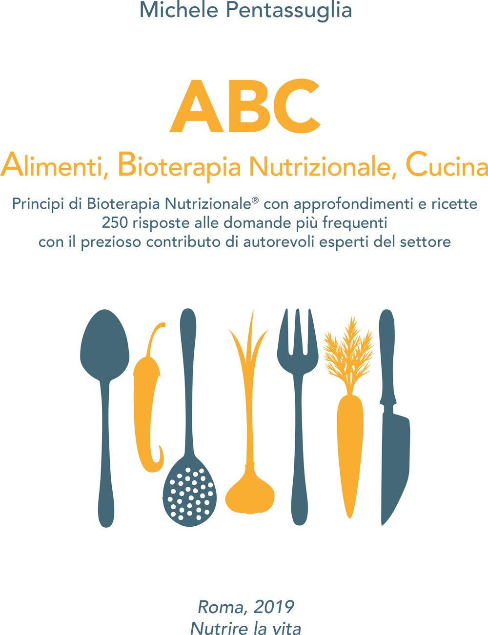 Abc. Alimenti, Bioterapia Nutrizionale, Cucina - 4